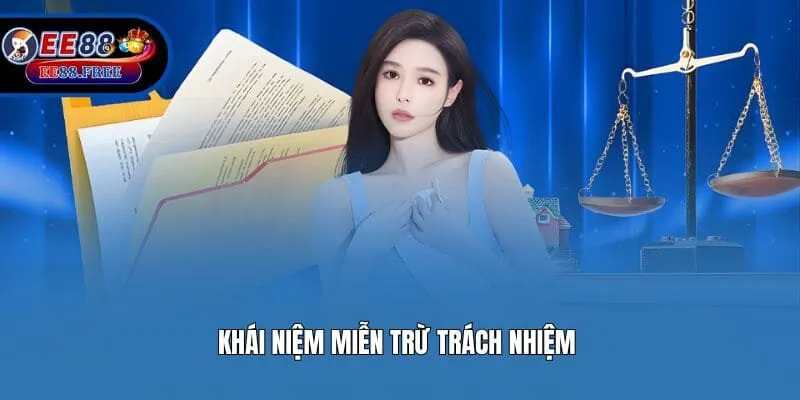 Khái niệm miễn trừ trách nhiệm 
