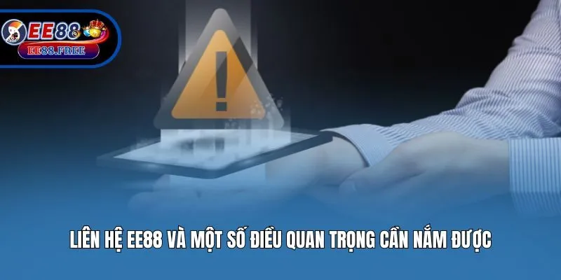 Liên hệ EE88 và một số điều quan trọng cần nắm được